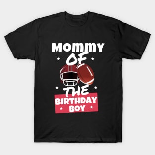 Mommy Of The Birthday Boy T-Shirt